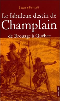 Fabuleux destin de champlain