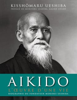 Aikido - l'oeuvre d'une vie