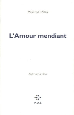 L'amour mendiant - notes sur le désir