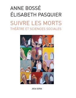 Suivre les morts - théâtre et sciences sociales