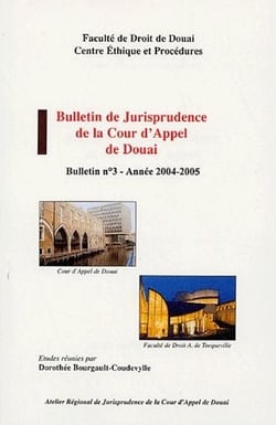 Bulletin de jurisprudence de la Cour d'Appel de Douai : bulletin n°3 (année 2004-2005)