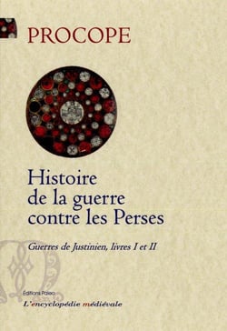 Histoire de la guerre contre les Perses - guerres de Justinien, livres 1 et 2