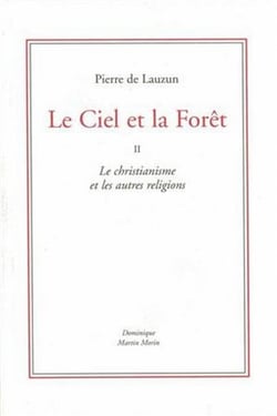 Le ciel et la forêt Tome 2 - le christianisme et les autres religions