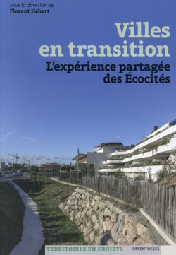 Villes en transition - l'expérience partagée des écocités