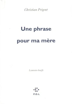 Une phrase pour ma mère - lamento-bouffe