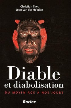 Diable et diabolisation - du moyen-age à nos jours