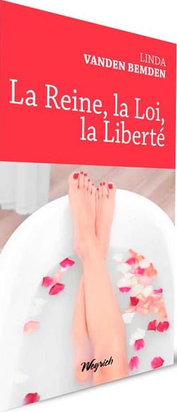La reine, la loi, la liberté