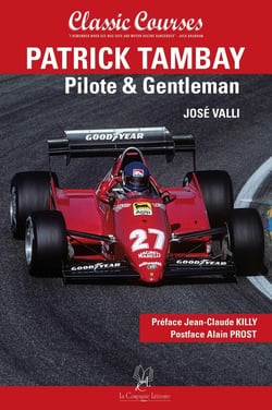 Patrick Tambay - Pilote & Gentleman