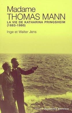 Madame thomas mann - la vie de katharina pringsheim, 1883-1980