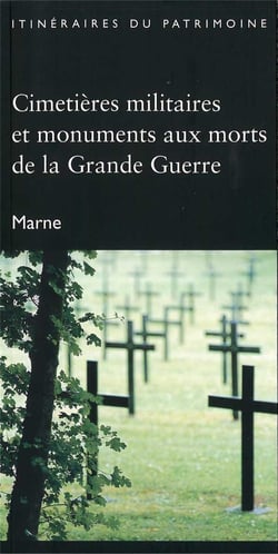 Cimetières militaires et monuments aux morts de la Grande Guerre - Marne