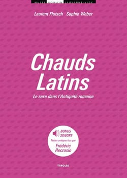 Chauds latins - le sexe dans l'Antiquité romaine