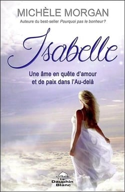 Isabelle - une âme en quête d'amour et de paix dans l'au-delà