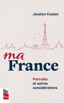 Ma France : portraits et autres considérations