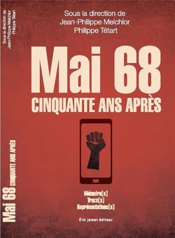 Mai 68, cinquante après - mémoire{s}, trace {s}, représentation {s}