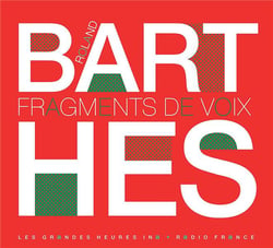 Roland Barthes - fragmets de voix