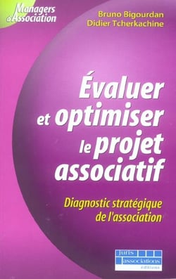 EVALUER ET OPTIMISER LE PROJET ASSOCIATIF.