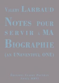 Notes pour servir à ma biographie - an uneventful one