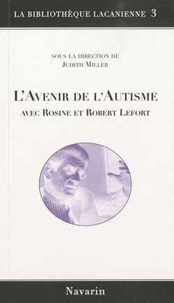 L'avenir de l'autisme - avec Rosine et Robert Lefort