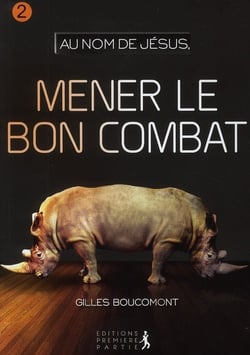 Au nom de Jésus Tome 2 - mener le bon combat