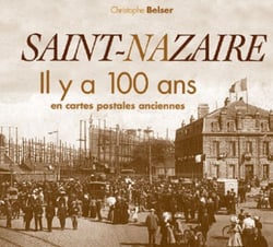 Saint-nazaire il y a 100 ans en cartes postales anciennes