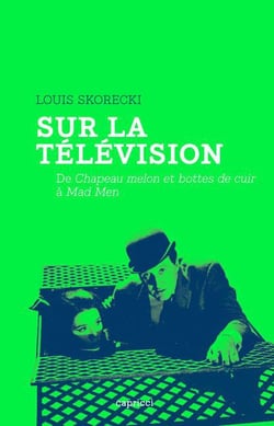 Sur la télévision - de chapeau melon et bottes de cuir à mad men