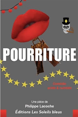 Pourriture ! - comedie acide et culottee