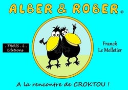 Alber & rober : à la rencontre de croktou