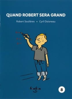 Quand robert sera grand