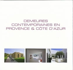 Demeures contemporaines en provence & côte d'azur
