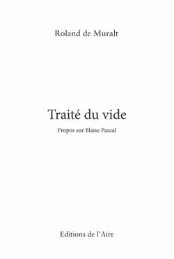 Traité du vide - propos sur blaise pascal