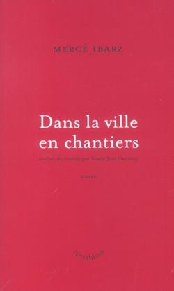 Dans la ville en chantier - traduit du catalan par marie jose castaing