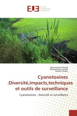 Cyanotoxines :Diversité,impacts,techniques et outils de surveillance : Cyanotoxines : Diversité et surveillance
