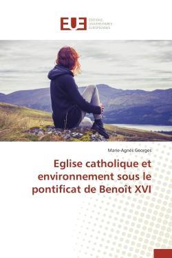 Eglise catholique et environnement sous le pontificat de benoit xvi