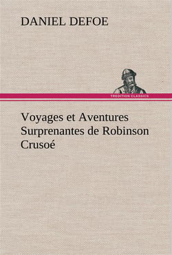 Voyages et aventures surprenantes de robinson crusoe