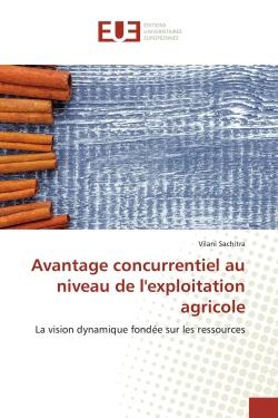 Avantage concurrentiel au niveau de l'exploitation agricole : La vision dynamique fondée sur les ressources