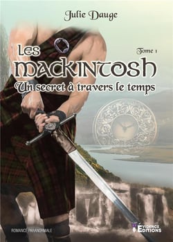Les MacKintosh Tome 1 : Un secret à travers le temps