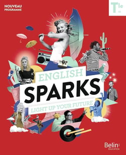 English sparks anglais terminale - manuel élève (édition 2020)
