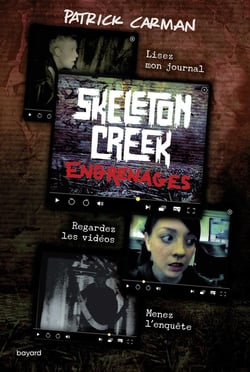 Skeleton Creek Tome 2 : engrenages