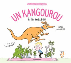 La compagnie des drôles de bêtes : un kangourou à la maison