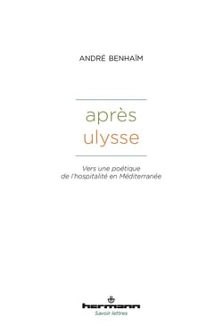 Après Ulysse : Vers une poétique de l'hospitalité en Méditerranée