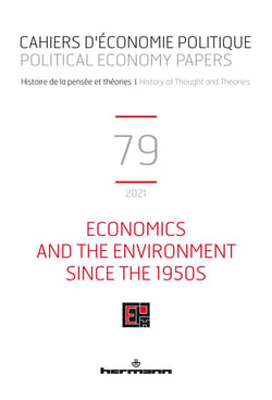 Cahiers d'économie politique n°79 : Economics and the Environment Since the 1950s: History, Methodology, Philosophy