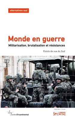 Monde en guerre : Militarisation, brutalisation et résistances