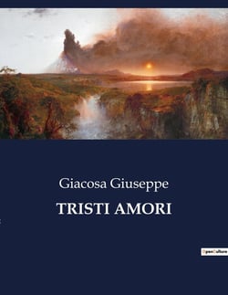 TRISTI AMORI : Amori e inganni in una piccola città di provincia