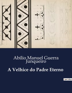 A Velhice do Padre Eterno : Uma critica poética à religião e à sociedade
