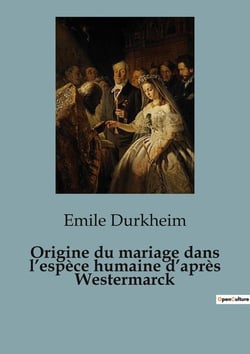 Origine du mariage dans l'espece humaine d'après westermarck