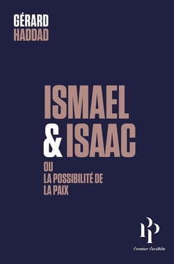 Ismaël et Isaac, ou la possibilité de la paix