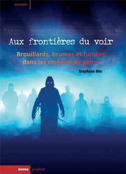 Aux frontieres du voir - brouillards, brumes et fumées dans les cinémas de genre