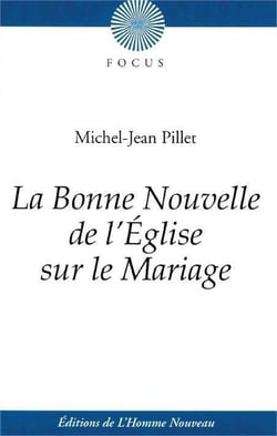 La bonne nouvelle de l'Église sur le mariage