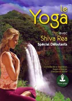 Yoga avec Shiva Rea - Spécial débutants