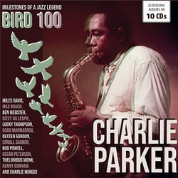 Milestones of a jazz legend - Bird 100 - Charlie Parker